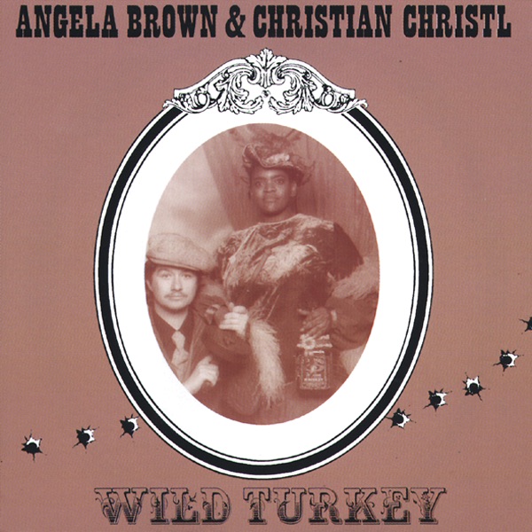 Обложка альбома «Wild Turkey» — Angela Brown & Christian Christl
