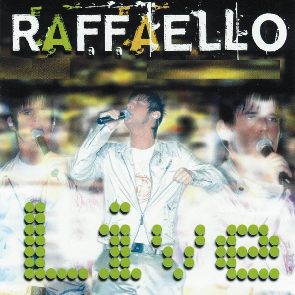 Raffaello...il concerto live, Vol. 1