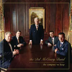 The Company We Keep - The Del McCoury Band The Company We Keep - The Del McCoury Band