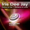 Iris Dee Jay - I Believe In Love (feat. Marcie Joy)
