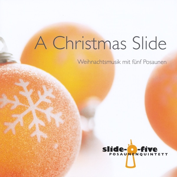 Обложка альбома «A Christmas Slide» — Slide-O-Five Posaunenquintett