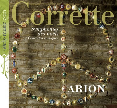Corrette: Symphonies Des Noels - Concertos Comiques