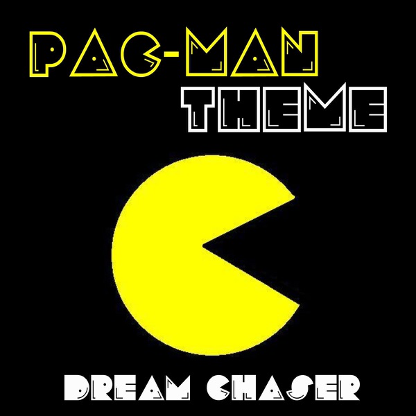 Pac-Man Theme (Dance Mix) - Single