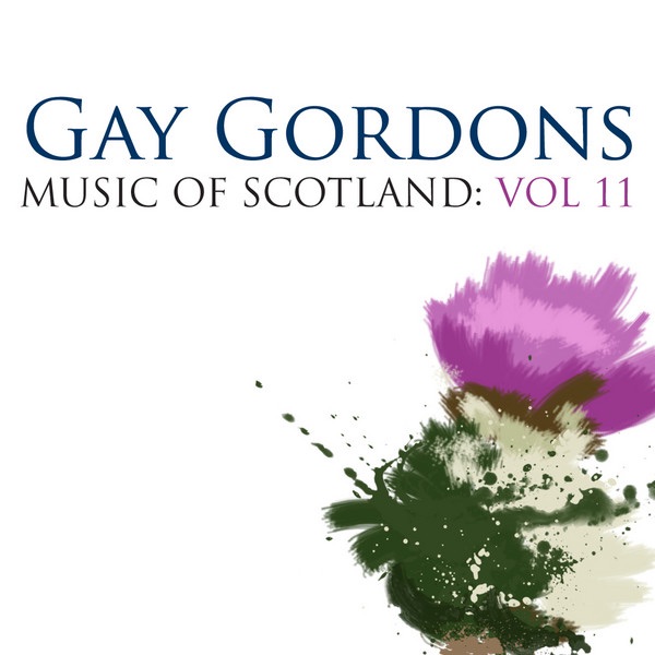 Gay Gordons: Music of Scotland, Vol. 11