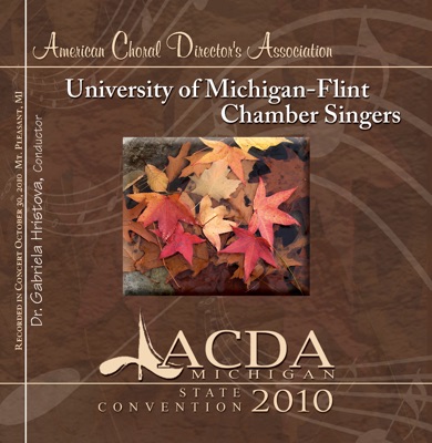 American Choral Directors Association Michigan 2010 University of Michigan-Flint Chamber Singers