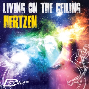 Living On The Ceiling (Mixed by Hertzen)