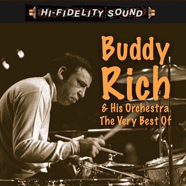 The Very Best of Buddy Rich & His Orchestra - Buddy Rich and His