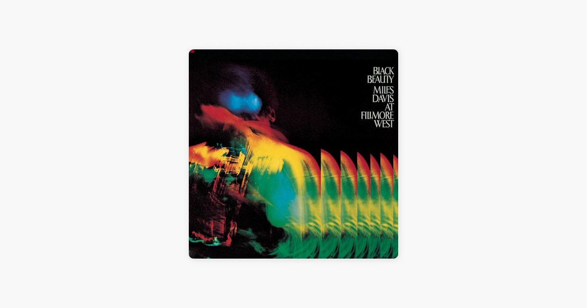 Black Beauty: Miles Davis At Fillmore West (Live) - Album by Miles
