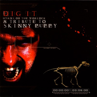 Dig It - Hymns of the Worlock: A Tribute to Skinny Puppy