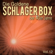 Die goldene Schlager Box der 40er Jahre, Vol. 12 - Verschiedene Interpret:innen