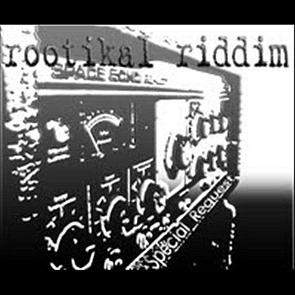 rootikal riddim special request album