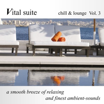 Vital Suite: Chill & Lounge, Vol. 3