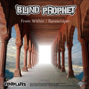 Blind Prophet - Ravescraper/From Within - Single