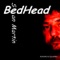 BedHead - Sean Martin lyrics