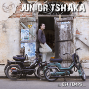 Il est temps - Junior Tshaka
