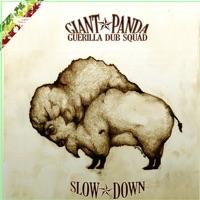 Slow Down - Giant Panda Guerilla Dub Squad