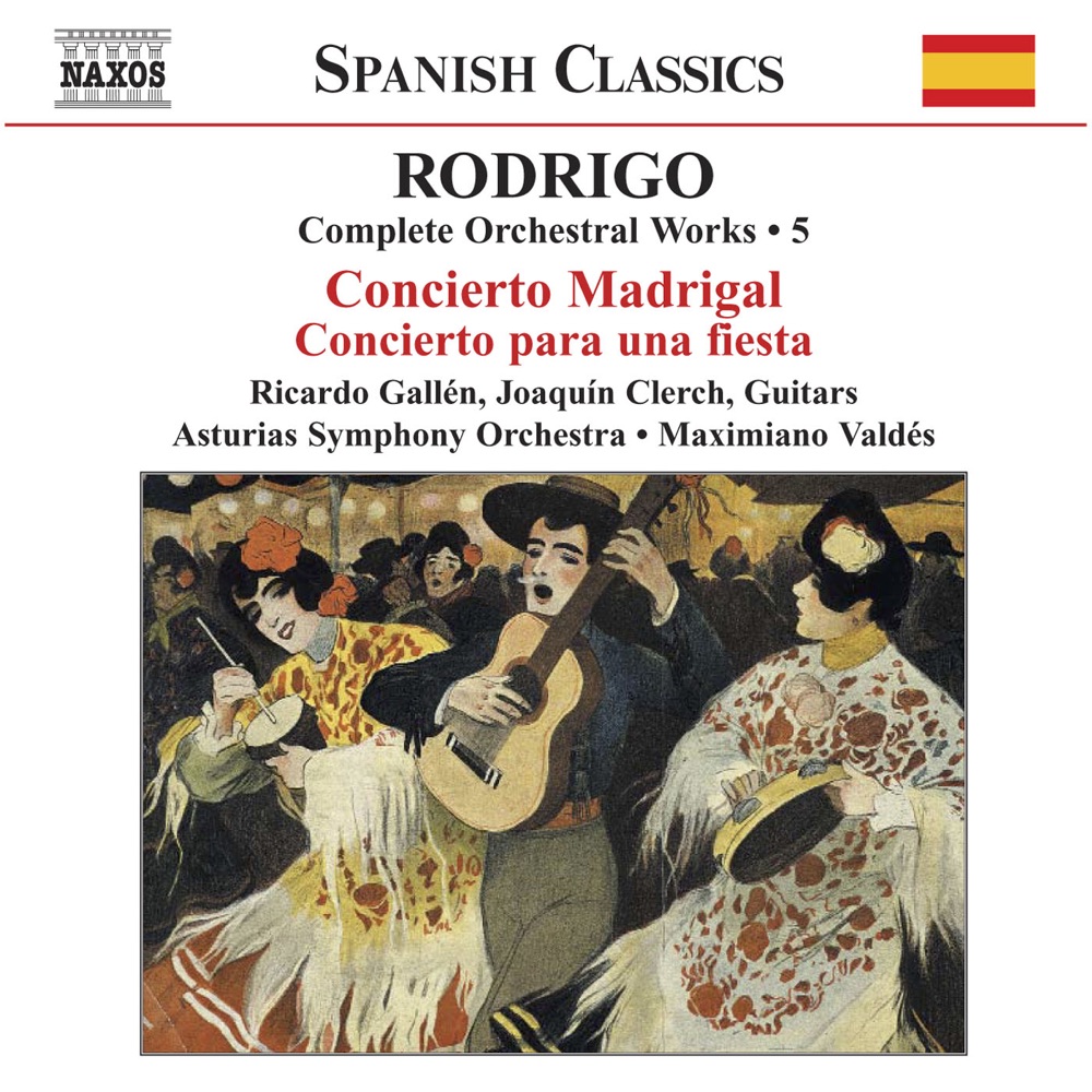 Обложка альбома «Rodrigo: Concierto Madrigal - Concierto Para Una Fiesta (Complete Orchestral Works, Vol. 5)» — Ricardo Gallén, Joaquín Clerch, Maximiano Valdes & Asturias Symphony Orchestra