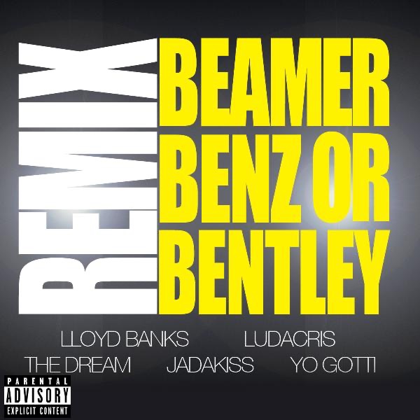 Beamer, Benz, or Bentley (Remix) [feat. Ludacris, The Dream, Jadakiss & Yo Gotti] - Single cover art