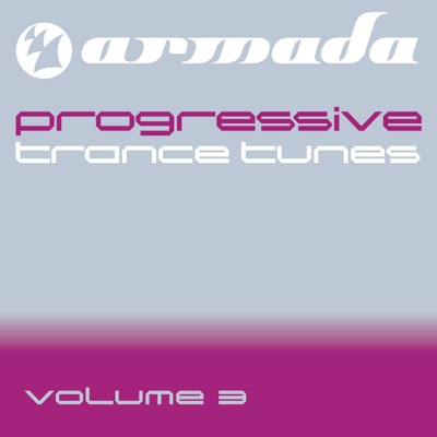 Armada Presents Progressive Trance Tunes, Vol. 3