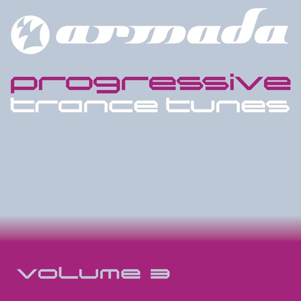 Armada Presents Progressive Trance Tunes, Vol. 3