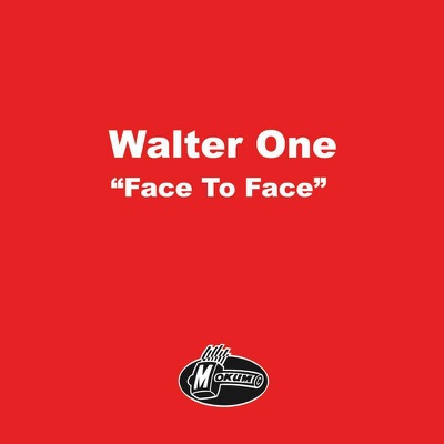 Walter One - Face to Face