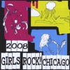 2008 Girls Rock! Chicago