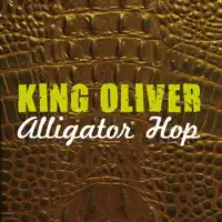 Where Did You Stay Last Night? — King Oliver
