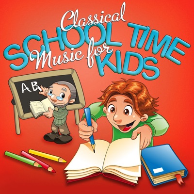 Classical School Time Music for Kids