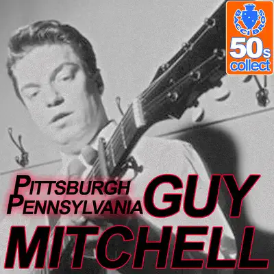 Pittsburgh Pennsylvania (Digitally Remastered) - Single - Guy Mitchell