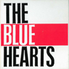 MEET THE BLUE HEARTS 〜ベストコレクション IN USA〜 - THE BLUE HEARTS