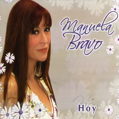 Hoy - Manuela Bravo