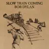Bob Dylan - Slow Train