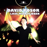 David Posor - Lass mich fliegen (D-Tune vs. EMD Boyz Remix)