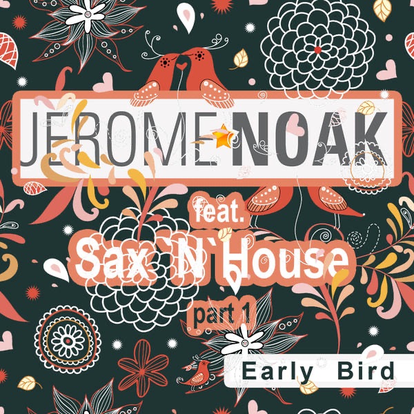 Early Bird Pt. 1 (feat. Sax'n'house) - EP