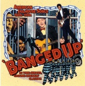 Banged Up' - American Jailhouse Songs 1920's to 1950's, 2009