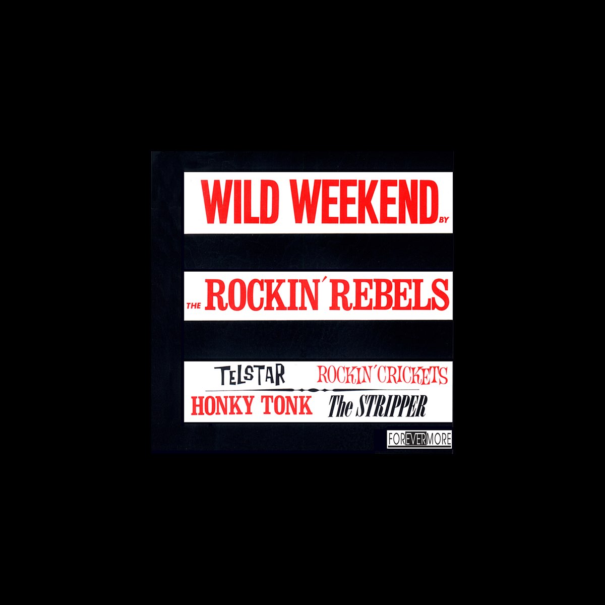 ‎Wild Weekend Album by Rockin' Rebels Apple Music