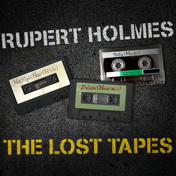 Rupert Holmes: The Lost Tapes