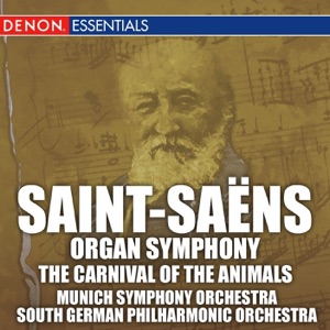 Saint-Saëns: Symphony No. 3 "Organ" & The Carnival of the Animals
