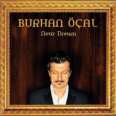 Listen to New Dream by Burhan Öçal