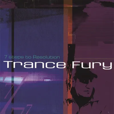 Listen to 7 Steps to Resolution by Trance Fury