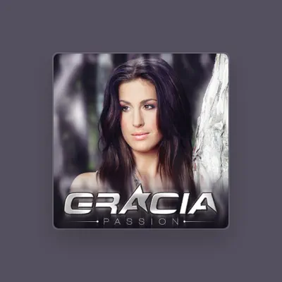Listen to Gracia, watch music videos, read bio, see tour dates & more!