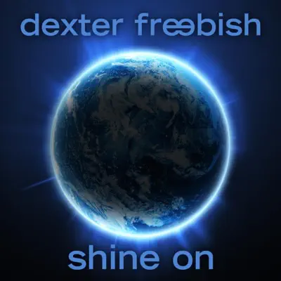 Shine On - Dexter Freebish