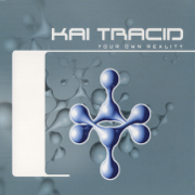 Your Own Reality (Remixes) - Kai Tracid