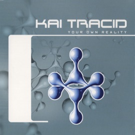 Your Own Reality (Energy Mix) Kai Tracid