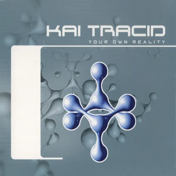 Your Own Reality — Kai Tracid