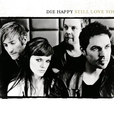 Still Love You - EP - Die Happy