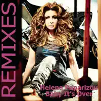 Baby It's Over (Helena Paparizou vs. Supermarkets) [Radio Mix] — Helena Paparizou
