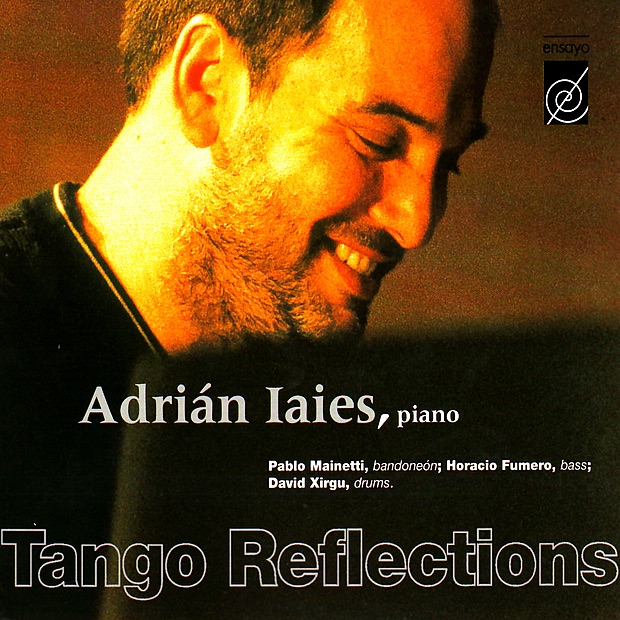 Обложка альбома «Tango Reflections» — Adrian Iaies