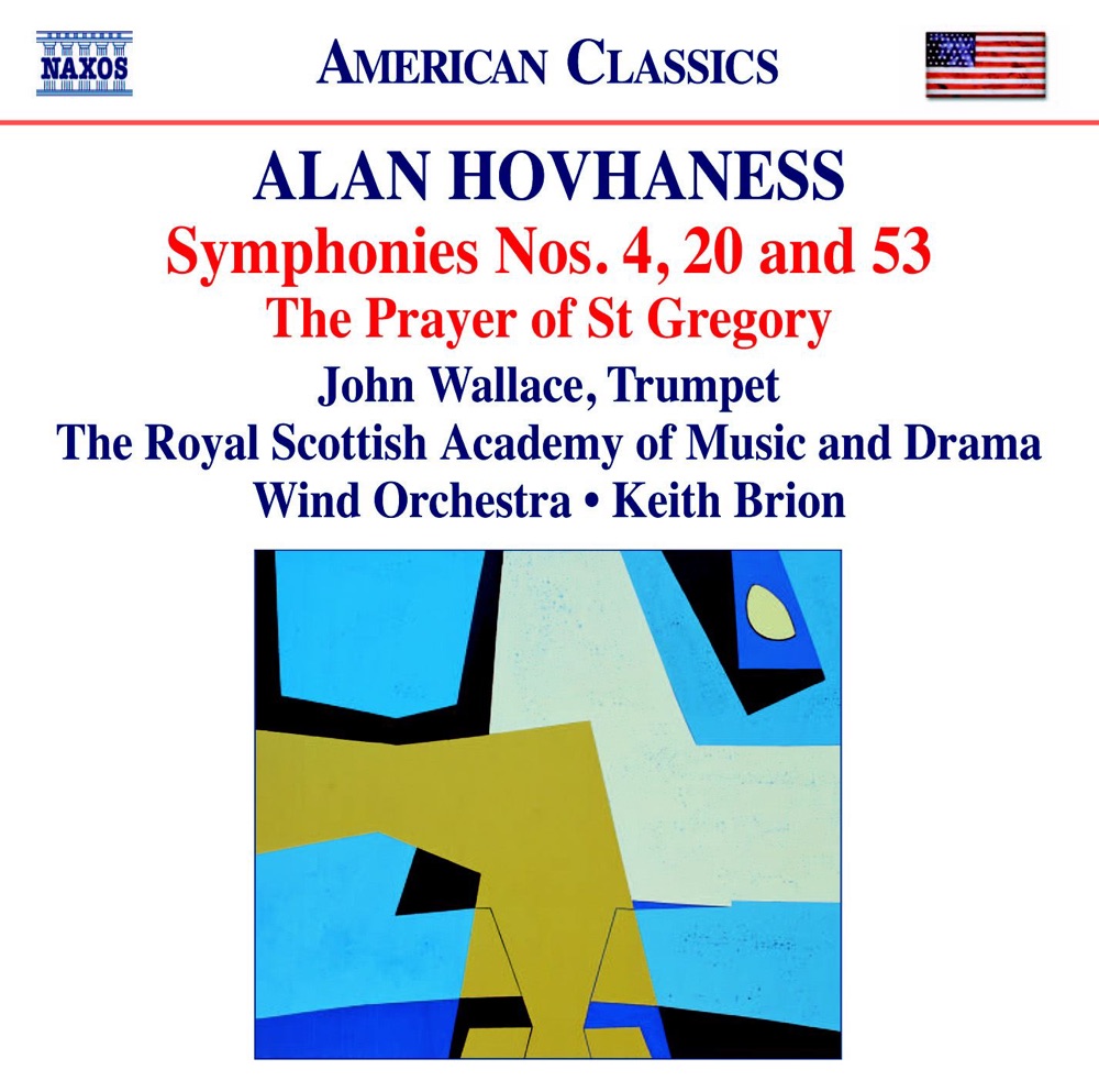Обложка альбома «Alan Hovhaness: Symphonies Nos. 4, 20 and 53 - The Prayer of St Gregory» — John Wallace, Keith Brion & Royal Scottish Academy of Music and Drama Wind Orchestra
