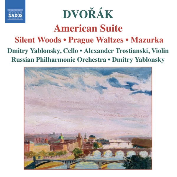 Dvorak: American Suite - Silent Woods - Prague Waltzes